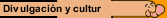 Divulgación y cultur