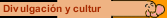 Divulgación y cultur